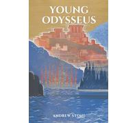 YOUNG ODYSSEUS: A Novel of the Ancient World