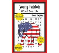 Young Patriots Word Search: Educational Kids Puzzles, Word Search Puzzles, Word Games, 110 Page 55 Puzzle 9 Word, History Puzzle