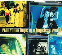 Young, Paul - HOPE IN A HOPELESS WORLD [CD:SINGLE]