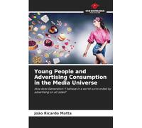 Young People and Advertising Consumption in the Media Universe: How does Generation Y behave in a world surrounded by advertising on all sides?