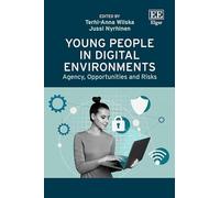 Young People in Digital Environments: Agency, Opportunities and Risks