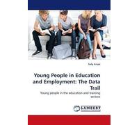 Young People In Education And Employment: The Data Trail