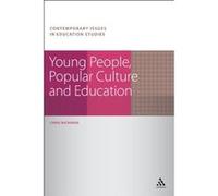 Young People, Popular Culture and Education (Contemporary Issues in Education Studies) Richards, Chris (Auteur)