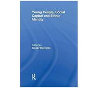 Young People, Social Capital And Ethnic Identity