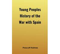 Young Peoples History of the War with Spain