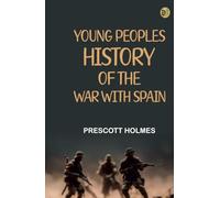 Young Peoples History of the War with Spain