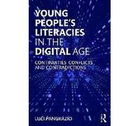 Young People's Literacies In The Digital Age