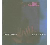 Young Prisms - Drifter