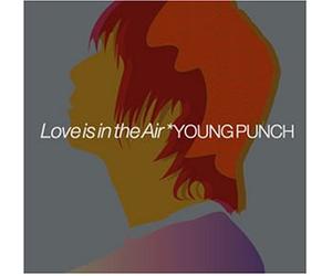 Young Punch - Love Is in the Air