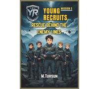 Young Recruits Mission 5: Rescue Behind Enemy Lines: The Most Dangerous Mission Yet! Will They Survive the Storm?