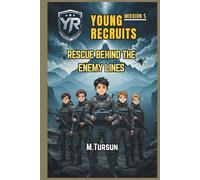 Young Recruits Mission 5: Rescue Behind Enemy Lines: The Most Dangerous Mission Yet! Will They Survive the Storm?