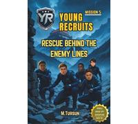 Young Recruits Mission 5: Rescue Behind Enemy Lines: The Most Dangerous Mission Yet! Will They Survive the Storm?