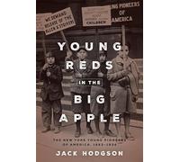 Young Reds in the Big Apple: The New York Young Pioneers of America, 1923-1934