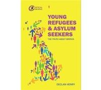 Young Refugees and Asylum Seekers by Declan Henry Declan Henry (Auteur)
