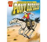 Young Riders of the Pony Express, Graphic Library: Graphic History Jessica Gunderson (Auteur)