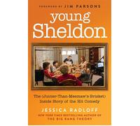 Young Sheldon The (Juicier-Than-Meemaw's-Brisket) Inside Story of the Hit Comedy - Jessica Radloff - Grand Central Publishing - ebook (ePub) - Livre
