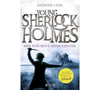 Young Sherlock Holmes 06. Der Tod ruft seine Geister - Der junge Sherlock Holmes ermittelt in Irland: Der Tod ruft seine Geister - Der junge Sherlock ... Buchvorlage zur neuen Serie bei Amazon Prime