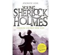 Young Sherlock Holmes 08. Daheim lauert der Tod: Daheim lauert der Tod | Die Buchvorlage zur neuen Serie bei Amazon Prime