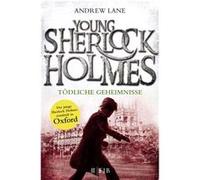 Young Sherlock Holmes 7. To¨dliche Geheimnisse | Andrew Lane Andrew Lane (Auteur)