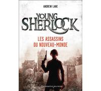 Young Sherlock Les Assassins du Nouveau-Monde - Andrew Lane - Flammarion Jeunesse Pere Castor - broché - Roman junior