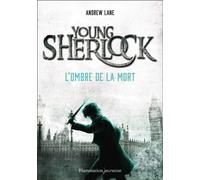 Young Sherlock L'ombre de la mort - Andrew Lane - Flammarion Jeunesse Pere Castor - broché - Roman junior