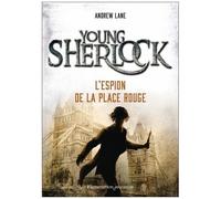 Young Sherlock - Tome 3 - L'espion De La Place Rouge