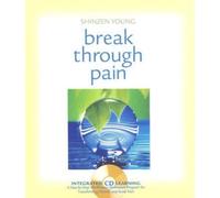 Young, Shinzen - Break Through Pain