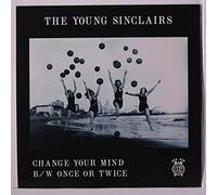 YOUNG SINCLAIRS - change your mind / once or twice 45 rpm single