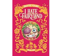 Skottie Young (Auteur) – I Hate Fairyland Book One – Image Comics
