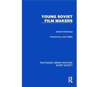 Young Soviet Film Makers - Jeanne Vronskaya - Taylor amp Francis Ltd - Livre en Anglais - Hardback Jeanne VronskayaJeanne Vronskaya (Auteur)