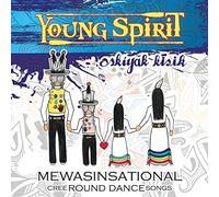 Young Spirit - Mewasinsational - Cree Round Dance Songs