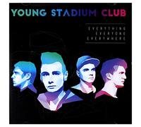 Young Stadium Club - Young Stadium Club: Everything Everyone Everywhere [CD]