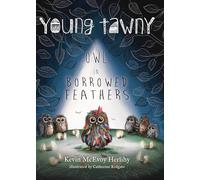 Young Tawny: The Owl in Borrowed Feathers