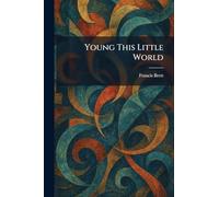 Young This Little World