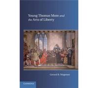 Young Thomas More and the Arts of Liberty - Gerard B. University of Dallas Wegemer - Cambridge University Press - Livre en Anglais - Paperback Gerard B. University of Dallas WegemerGerard B. Universit