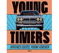 Young timers: Voitures cultes, young forever