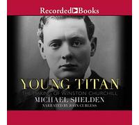 Young Titan : The Making of Winston Churchill [Import]