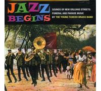 Young Tuxedo Brass Band - Jazz Begins - Sounds of..