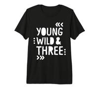 Young Wild and Three T-Shirt Haut de Gamme