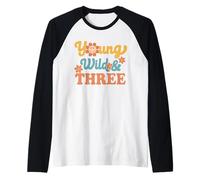 Young Wild & Three Joyeux Anniversaire I Am Three Retro Groovy Manche Raglan