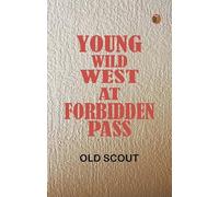 Young Wild West at "Forbidden Pass"