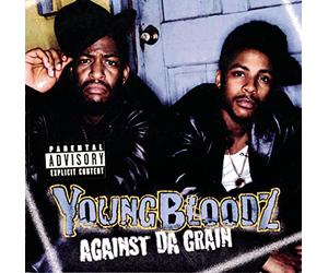 Youngbloodz - Against the Grain