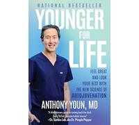 Younger for Life: Feel Great and Look Your Best with the New Science of Autojuvenation