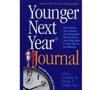 Younger Next Year Journal CHRIS CROWLEY (Auteur)
