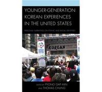 YoungerGeneration Korean Experiences in the United States Pyong Gap Min, Thomas Chung (Auteur)