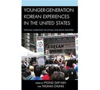 YoungerGeneration Korean Experiences in the United States YoungerGeneration Korean Experiences in the United States (Auteur)