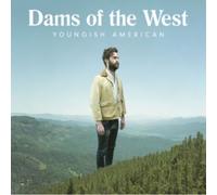 Dams of the West – Youngish American – Import
