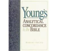 Youngs Analytical Concordance to the Bible by Robert Young Young, Robert (Auteur)