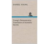 Young's Demonstrative Translation Of Scientific Secrets