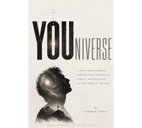 YOUNIVERSE: Ancient Hindu Wisdom for Modern Life: A Journey Through Mythology, Science, Manifestation, and Self-Discovery